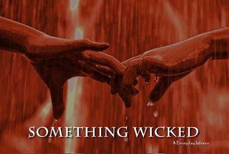 SOMETHING WICKED